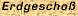 Erdgescho
